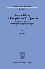 Systembildung im Europ&auml;ischen Zivilprozess. - Lena Berg