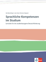 Sprachliche Kompetenzen im Studium - Olaf B&auml;renf&auml;nger, Julia Feike, Christine Magosch