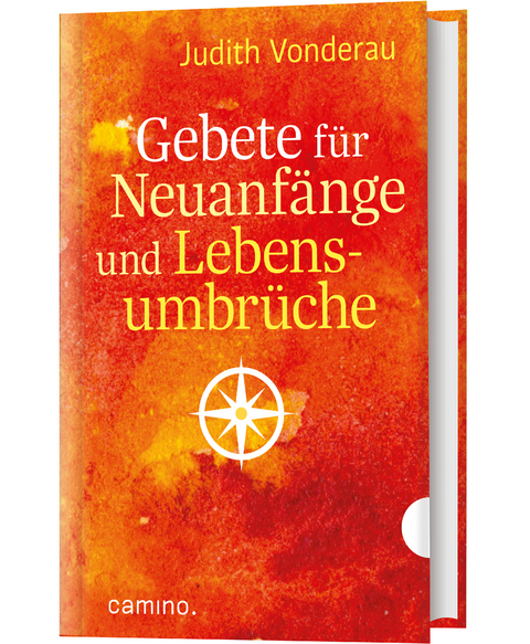 Gebete f&uuml;r Neuanf&auml;nge und Lebensumbr&uuml;che - Judith Vonderau