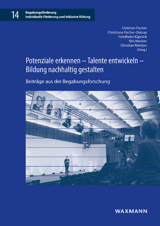 Potenziale erkennen – Talente entwickeln – Bildung nachhaltig gestalten