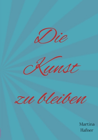 Die Kunst zu bleiben