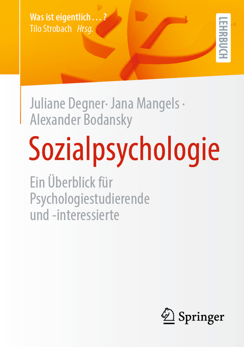 Sozialpsychologie - Juliane Degner, Jana Mangels, Alexander Bodansky