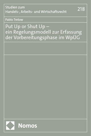 Put Up or Shut Up – ein Regelungsmodell zur Erfassung der Vorbereitungsphase im WpÜG