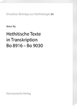 Hethitische Texte in Transkription Bo 8916&ndash;Bo 9030 - İlknur Taş