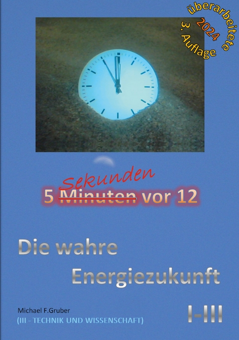 Die wahre Energiezukunft - Michael F. Gruber