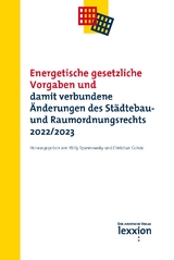 Energetische gesetzliche Vorgaben und damit verbundene &Auml;nderungen des St&auml;dtebau- und Raumordnungsrecht 2022/2023 - 