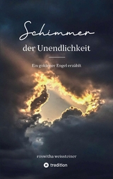 Schimmer der Unendlichkeit - Roswitha Weissteiner
