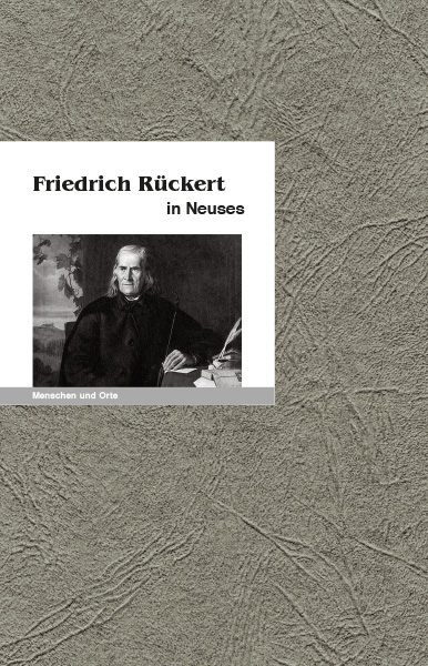 Friedrich R&uuml;ckert in Neuses - J&uuml;rgen K. Hultenreich