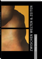 Zwischen Welten & Zeiten - Elke Zemelka