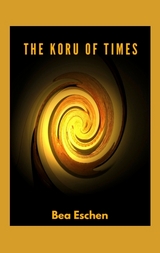 The Koru of Times - Bea Eschen