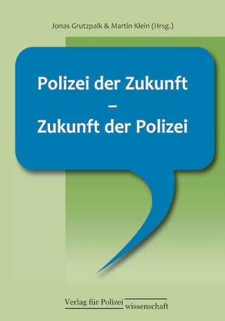 Polizei der Zukunft – Zukunft der Polizei