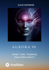 A.U.R.O.R.A. vs. E.L.I.X.A.R. Deluxe Edition Band 3 - Klaus Hartmann