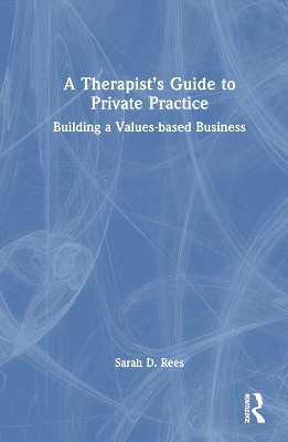A Therapist’s Guide to Private Practice