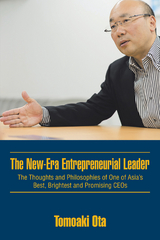 The New-Era Entrepreneurial Leader - Tomoaki Ota