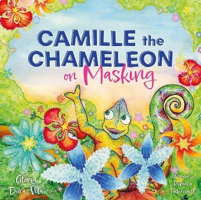 Camille the Chameleon on Masking - Gl&ograve;ria Dur&agrave;-Vil&agrave;