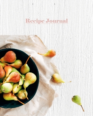 Recipe Journal Bowl of Pears -  New Holland Publishers