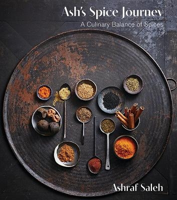 Ash's Spice Journey - Ashraf Saleh