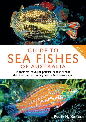 Guide to Sea Fishes of Australia - Rudie H. Kuiter