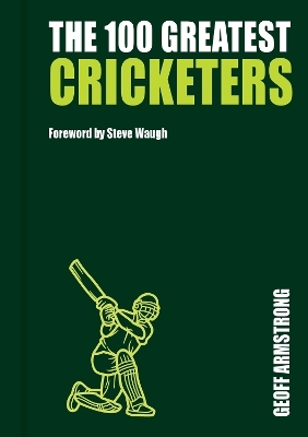 THE 100 GREATEST CRICKETERS - Geoff Armstrong