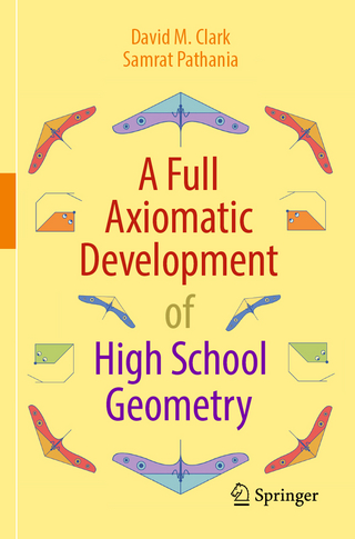 A full axiomatic development of high school geometry