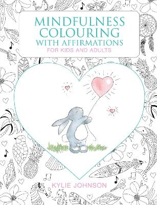 Mindfulness Colouring with Affirmations - Kylie Johnson