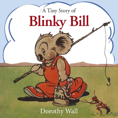 A Tiny Story of Blinky Bill - Dorothy Wall