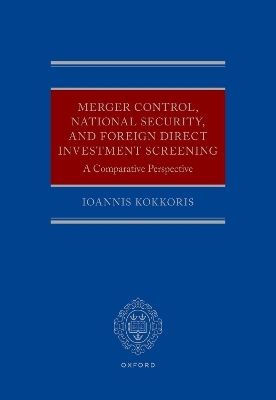 Merger Control, National Security, and Foreign Direct Investment Screening