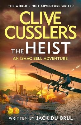Clive Cussler&rsquo;s The Heist - Jack Du Brul