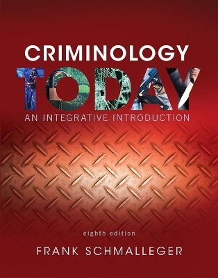 Criminology Today - Frank Schmalleger