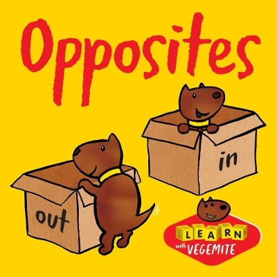 OPPOSITES - Learn with Vegemite -  New Holland Publishers
