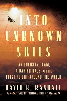 Into Unknown Skies - David K. Randall