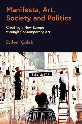 Manifesta, Art, Society and Politics - Erdem &Ccedil;olak