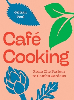 Caf&eacute; Cooking - Gillian Veal