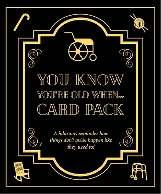 YOU KNOW YOU'RE OLD WHEN... CARD PACK