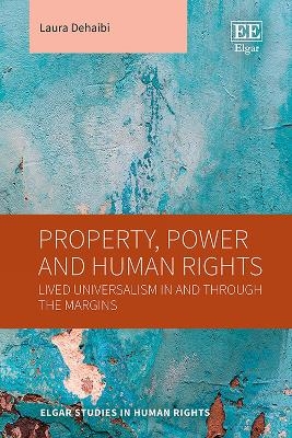 Property, Power and Human Rights