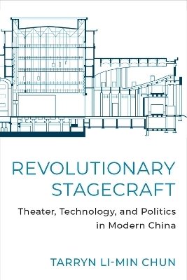Revolutionary Stagecraft - Tarryn Li-Min Chun