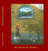 Den Kindern das Paradies ... - Jeremias H. Vondrlik