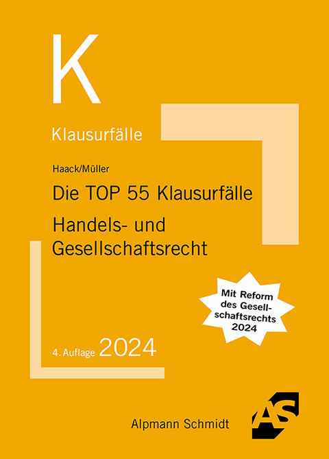 Die TOP 55 Klausurf&auml;lle Handels- und Gesellschaftsrecht - Claudia Haack, Frank M&uuml;ller