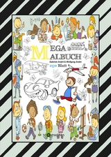 MIX MEGA MALBUCH - LUSTIGE AUSMALMOTIVE - FIGUREN - TIERE - FAHRZEUGE - KUCHEN - FRÜCHTE - HÄUSER - PFLANZEN - Gabriele André, Wolfgang André