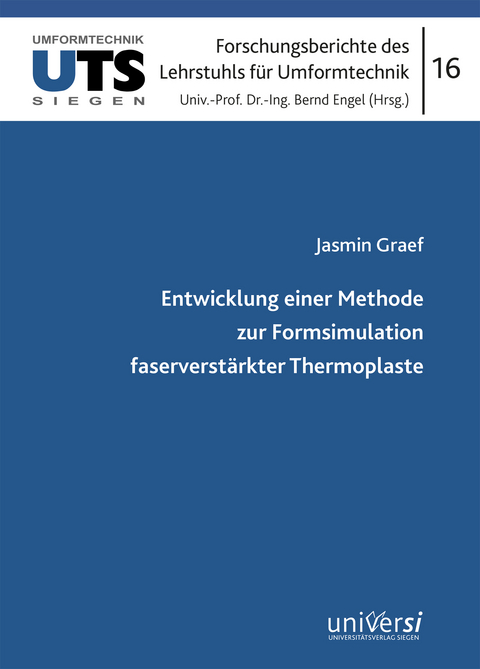 Entwicklung einer Methode zur Formsimulation faserverst&auml;rkter Thermoplaste - Jasmin Graef