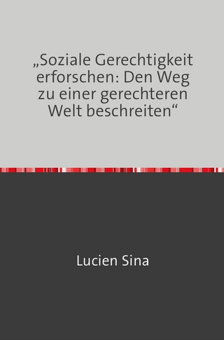 „Soziale Gerechtigkeit erforschen: Den Weg zu einer gerechteren Welt beschreiten“
