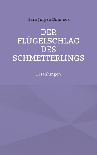 Der Flügelschlag des Schmetterlings
