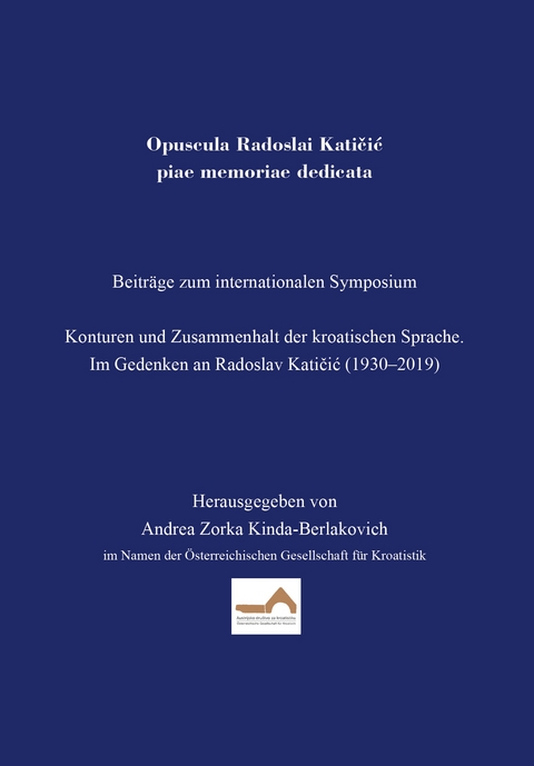 Opuscula Radoslai Katičić piae memoriae dedicata - Beitr&auml;ge zum Symposium - 