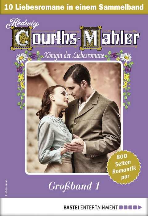 Hedwig Courths-Mahler Gro&szlig;band 1 - Sammelband - Hedwig Courths-Mahler