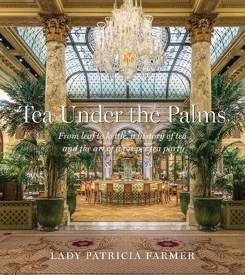 Tea Under the Palms - Patricia Farmer