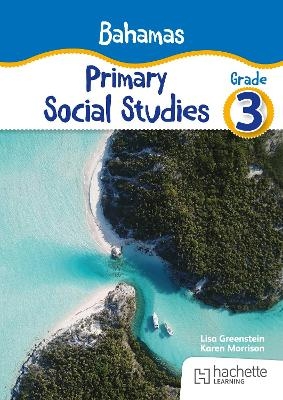 Bahamas Primary Social Studies Grade 3 - Lisa Greenstein, Karen Morrison