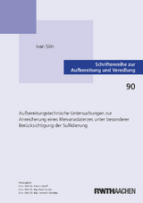 Aufbereitungstechnische Untersuchungen zur Anreicherung eines Bleivanadaterzes unter besonderer Ber&uuml;cksichtigung der Sulfidierung - Ivan Silin