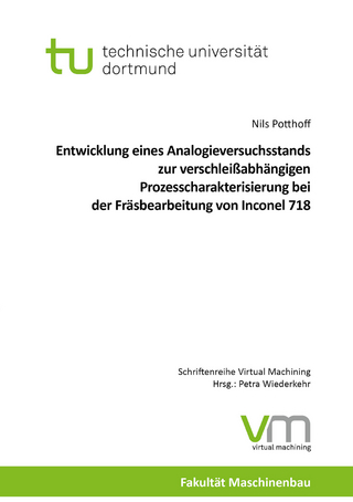 Entwicklung eines Analogieversuchsstands zur verschleißabhängigen Prozesscharakterisierung bei der Fräsbearbeitung von Inconel 718