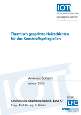 Thermisch gespritzte Heizschichten f&uuml;r das Kunststoffspritzgie&szlig;en - Andreas Schacht