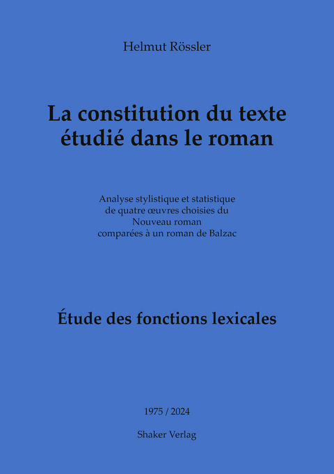 La constitution du texte &eacute;tudi&eacute; dans le roman - Helmut R&ouml;ssler